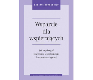 Wsparcie dla wspierających. Jak zapobiegać...