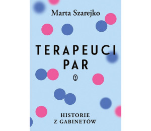 Terapeuci par. Historie z gabinetów