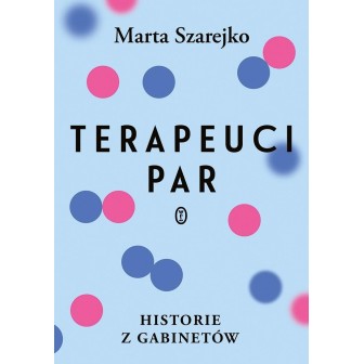 Terapeuci par. Historie z gabinetów