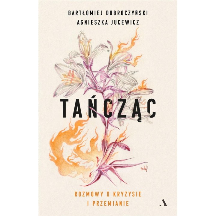 Tańcząc. Rozmowy o kryzysie i przemianie