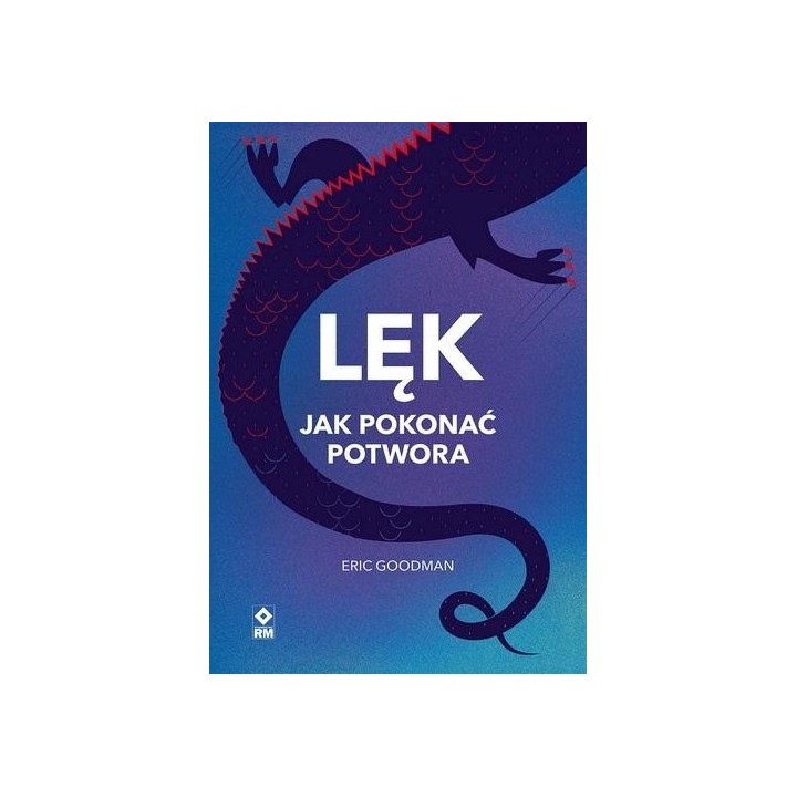 Lęk Jak pokonać potwora