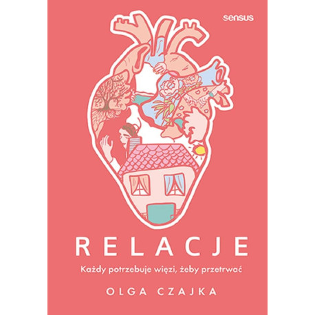 Relacje. Każdy potrzebuje więzi, żeby przetrwać