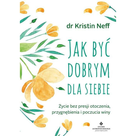 Jak być dobrym dla siebie