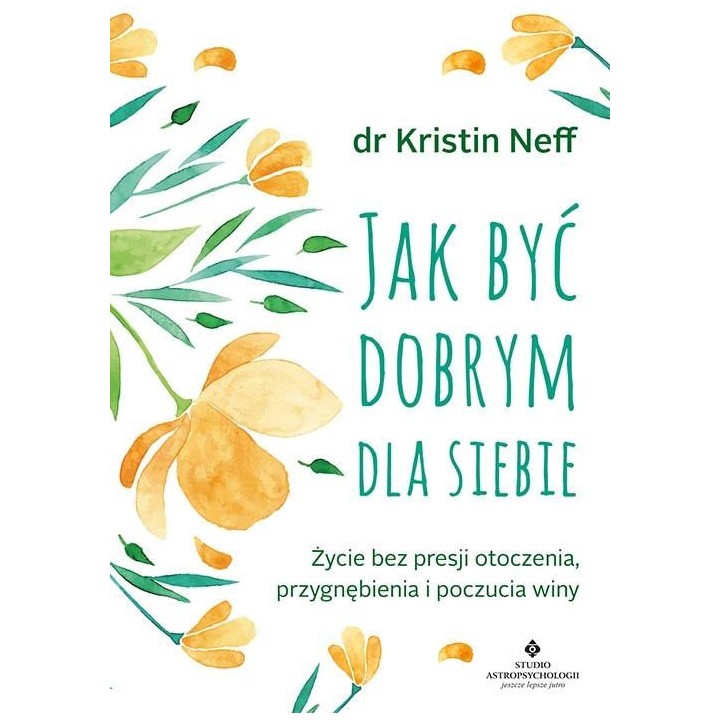 Jak być dobrym dla siebie