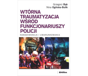 Wtórna traumatyzacja wśród funkcjonariuszy...