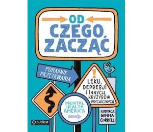 Od czego zacząć. Poradnik przetrwania lęku...