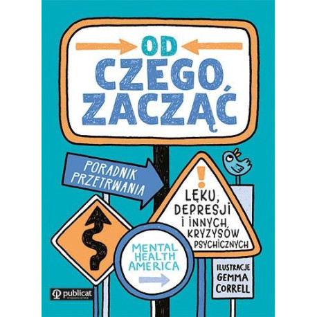 Od czego zacząć. Poradnik przetrwania lęku...
