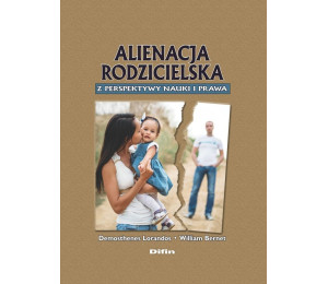 Alienacja rodzicielska z perspektywy nauki i prawa