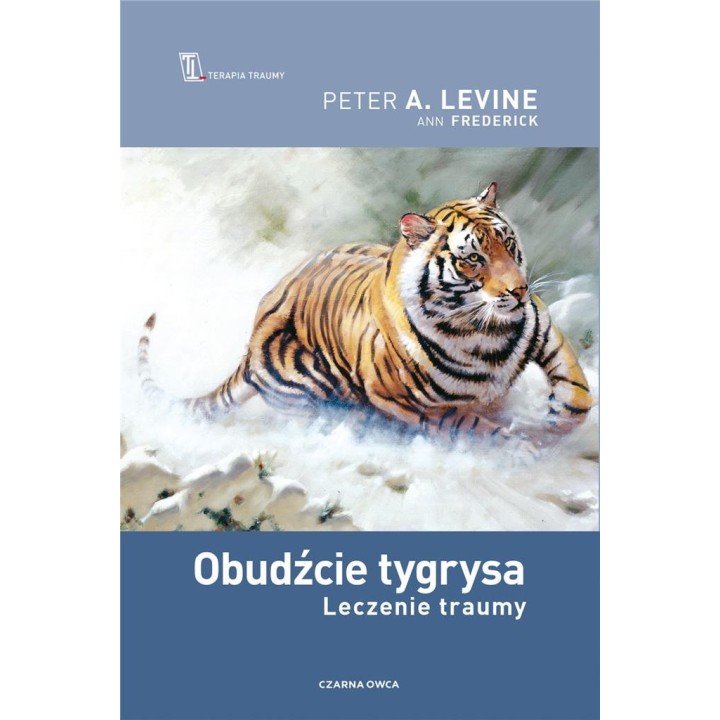 Obudźcie tygrysa. Leczenie traumy