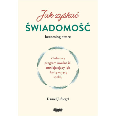 Jak zyskać świadomość. 21-dniowy program uważności