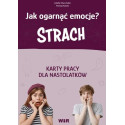 Jak ogarnąć emocje? Strach Karty pracy