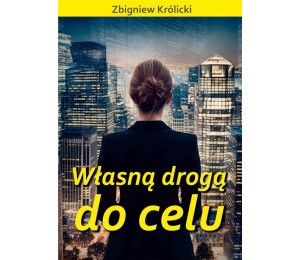 Własną drogą do celu