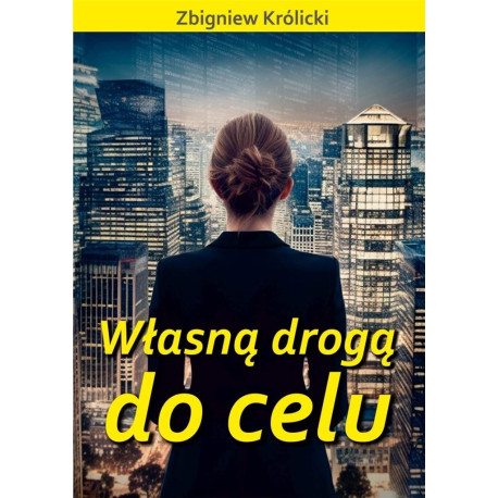 Własną drogą do celu