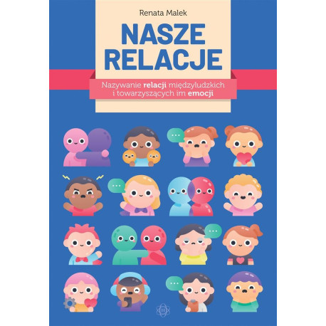 Nasze relacje. Nazywanie relacji międzyludzkich..