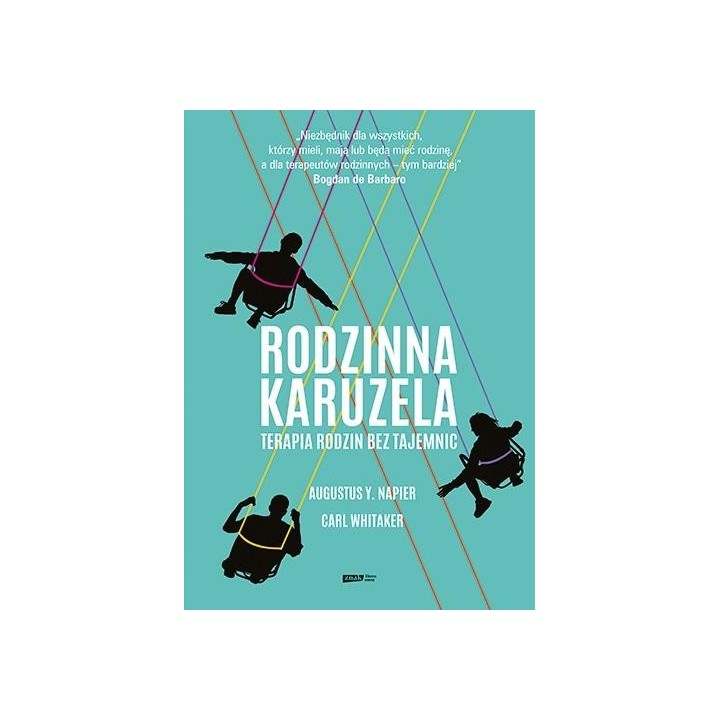 Rodzinna karuzela. Terapia rodzin bez tajemnic