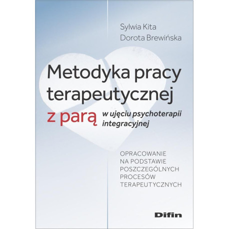 Metodyka pracy terapeutycznej z parą..