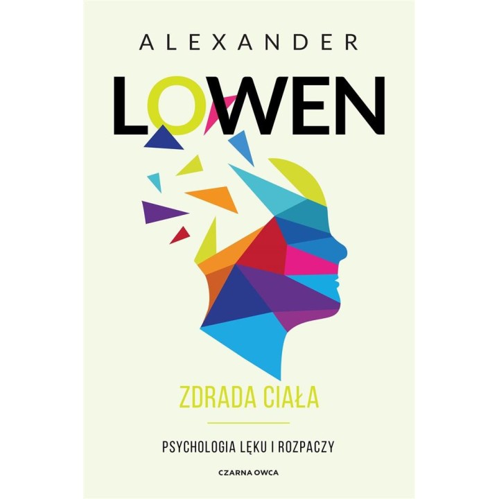 Zdrada ciała. Psychologia lęku i rozpaczy