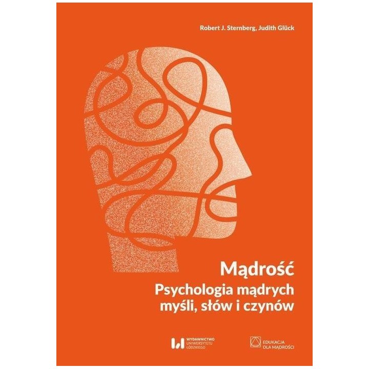 Mądrość Psychologia mądrych myśli, słów i czynów