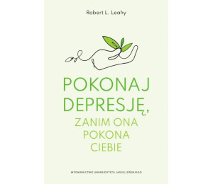 Pokonaj depresję, zanim ona pokona ciebie