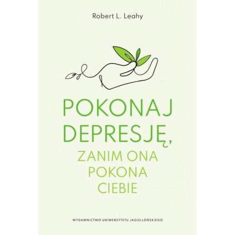 Pokonaj depresję, zanim ona pokona ciebie