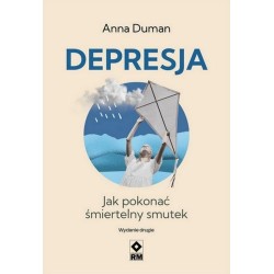Depresja Jak pokonać śmiertelny smutek