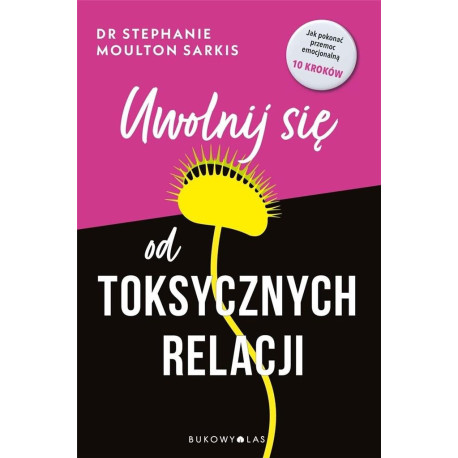 Uwolnij się od toksycznych relacji