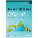 Jak współcześnie (TY)jemy? Psychologiczne aspekty