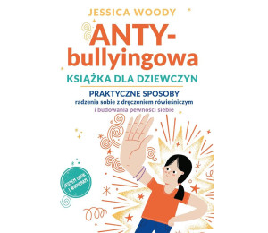 ANTYbullyingowa książka dla dziewczyn..