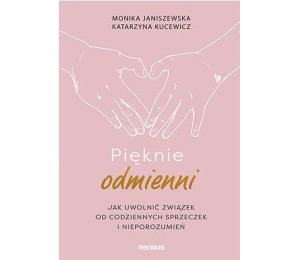 Pięknie odmienni. Jak uwolnić związek od...