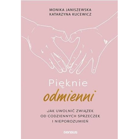 Pięknie odmienni. Jak uwolnić związek od...