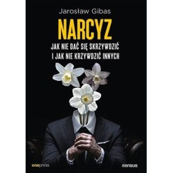 Narcyz. Jak nie dać się skrzywdzić..