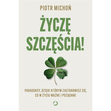 Życzę szczęścia! Paradoksy, dzięki którym..