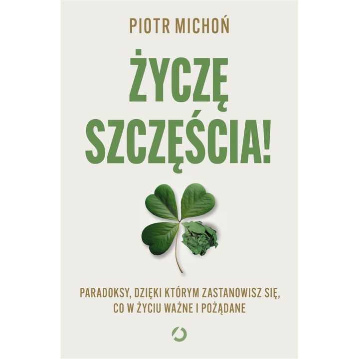 Życzę szczęścia! Paradoksy, dzięki którym..