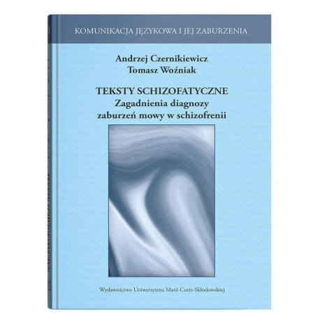Teksty schizofatyczne. Zagadnienia diagnozy..