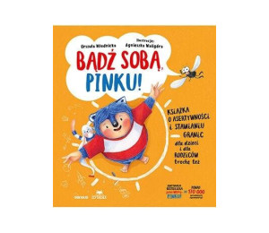 Bądź sobą, Pinku! Książka o asertywności..