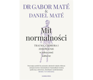 Mit normalności. Trauma, choroba i zdrowienie..