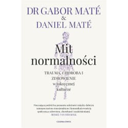 Mit normalności. Trauma, choroba i zdrowienie..
