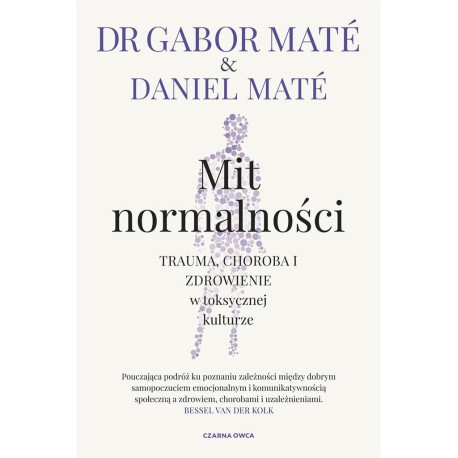 Mit normalności. Trauma, choroba i zdrowienie..