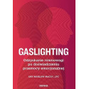 Gaslighting. Odzyskanie równowagi po...