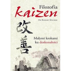 Filozofia Kaizen. Małymi krokami ku doskonałości