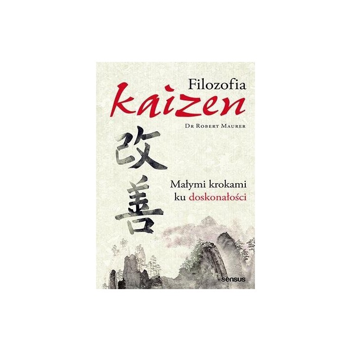 Filozofia Kaizen. Małymi krokami ku doskonałości