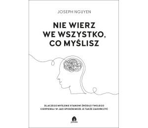 Nie wierz we wszystko, co myślisz