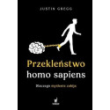 Przekleństwo homo sapiens. Dlaczego myślenie....