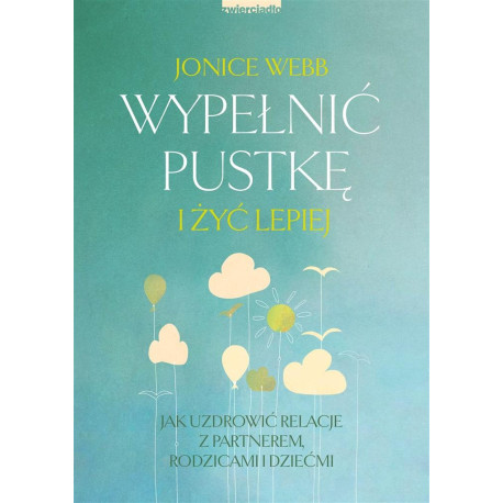 Wypełnić pustkę i żyć lepiej