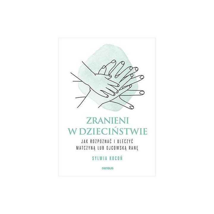 Zranieni w dzieciństwie
