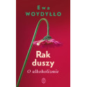 Rak duszy. O alkoholizmie