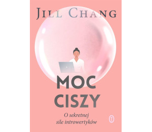Moc ciszy. O sekretnej sile introwertyków