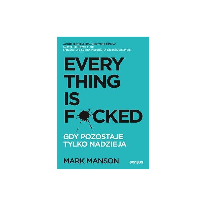 Everything is Fcked. Gdy pozostaje tylko nadzieja