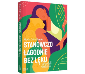 Stanowczo, łagodnie, bez lęku