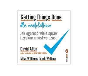 Getting Things Done dla nastolatków